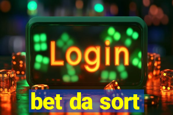 bet da sort